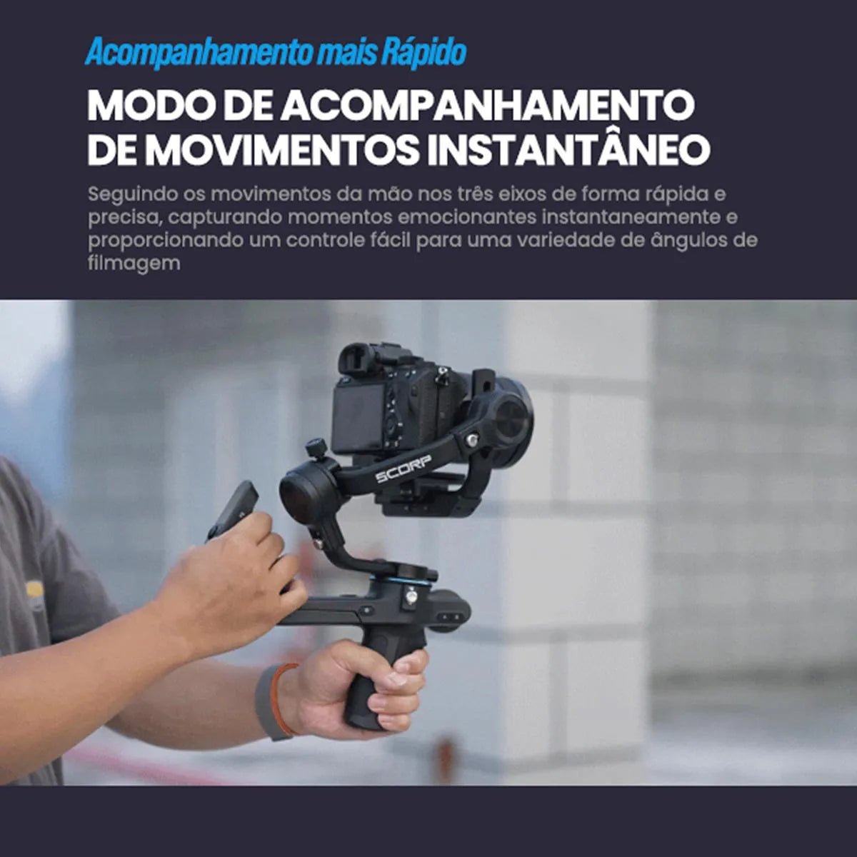 Estabilizador Profissional para Câmeras - Gimbal Scorp - C - Feiyutech - MV Show